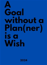 A Goal without a Plan(ner) is a Wish cover image