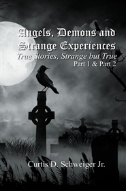 "Angels Demons And Strange Experiences" Part 1,2, cover image