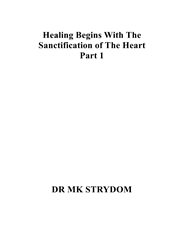 Healing Begins With The Sanctification of The Heart Part 1 cover image