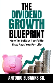 The Dividend Growth Blueprint: How To Build A Portfolio That Pays You For Life cover image
