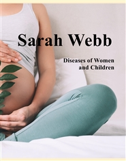 Sarah Webb Diseases of Women and Children cover image