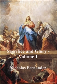 Sacrifice and Glory - Volume 1 cover image