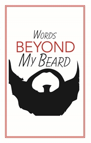 Words Beyond My Beard cover image