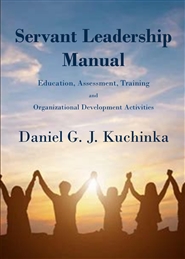 Servant Leadership Manual Education, Assessment, Training, and Organizational Development Activities for Healthcare Service Providers cover image