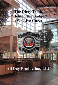 The Dirty Truth, "Behind the Badge." (We Live Cuzz) cover image