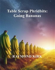 Table Scrap Phridbits: Going Bananas cover image