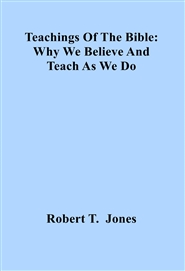Teachings Of The Bible: Why We Believe And Teach As We Do cover image