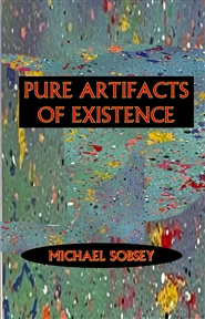 PURE ARTIFACTS OF EXISTENCE cover image
