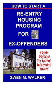 How to Start A Housing Program for Ex-Offenders cover image