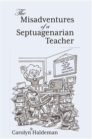 THE MISADVENTURES  OF A  SEPTUAGENARIAN TEACHER cover image