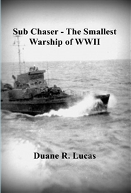 Sub Chaser - The Smallest Warship of WWII cover image
