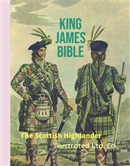 King James Bible: The Scottish Highlander Illustrated Ltd. Ed. cover image