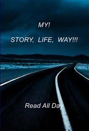 MY!     STORY, LIFE, WAY!!! cover image
