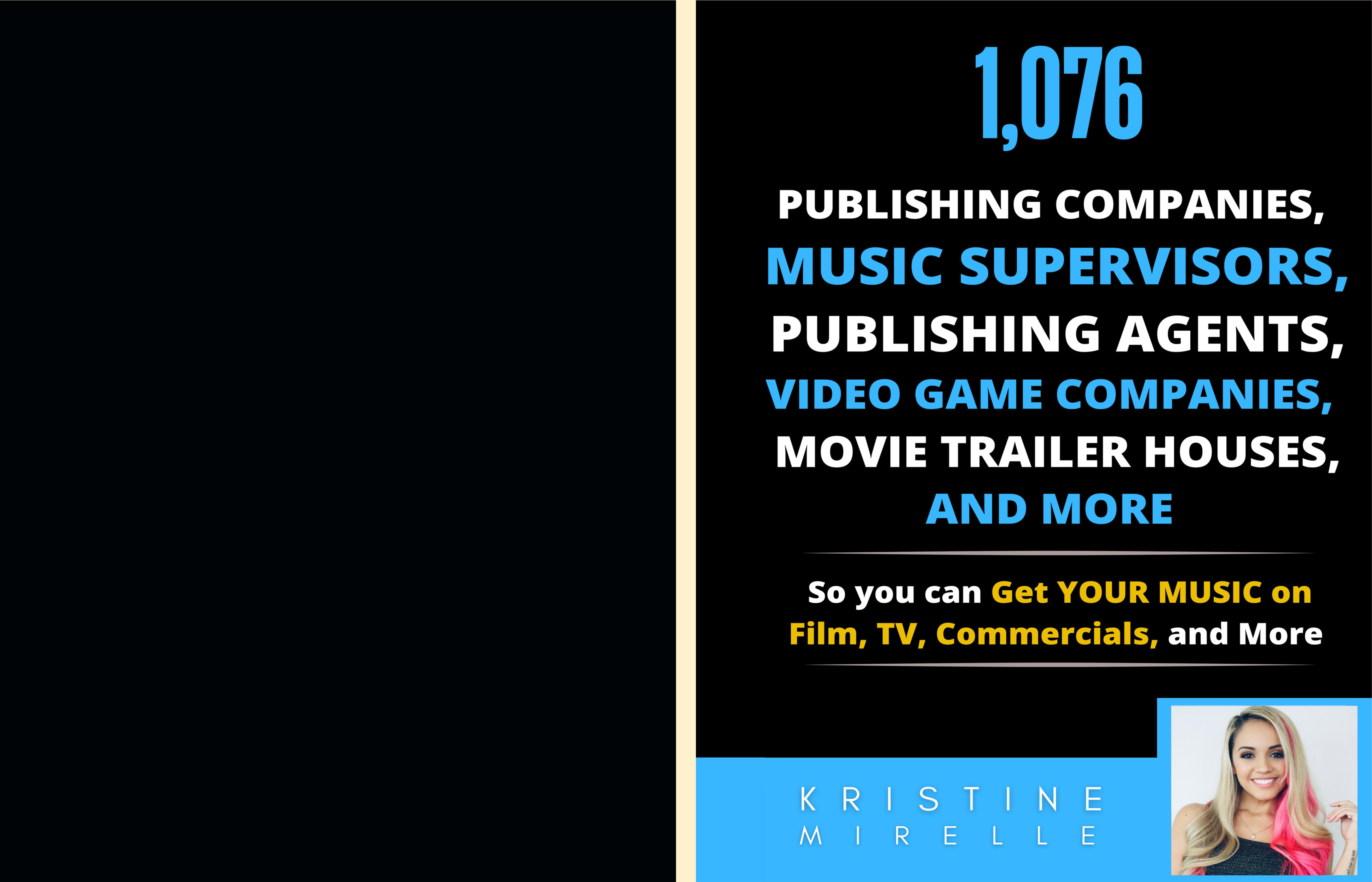 1076 Publishing Companies, Music Supervisors, Publishing Agents, Video Game Companies, Movie Trailer Houses, and More...So You Can Get Your Music on Film, TV, Commercials, and More cover image