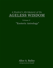 THE AGELESS WISDOM: Volume V  "Esoteric Astrology" cover image