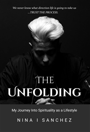 The Unfolding: My Journey Into Spirituality as a Lifestyle cover image
