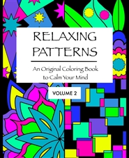 RELAXING PATTERNS: An Original Coloring Book to Calm Your Mind (Volume 2) cover image