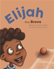 Elijah Was Brave cover image