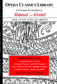 Engelbert Humperdinck HANSEL and GRETEL Opera Study Guide with Libretto cover image
