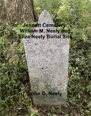 Jennett Cemetery:  William M. Neely and Eliza Neely Burial Site cover image