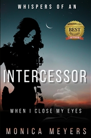 Whispers of an Intercessor : When I Close My Eyes cover image