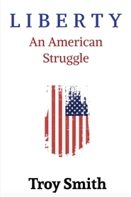 Liberty: An American Struggle cover image