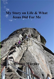 My Story on Life & What Jesus Did For Me cover image
