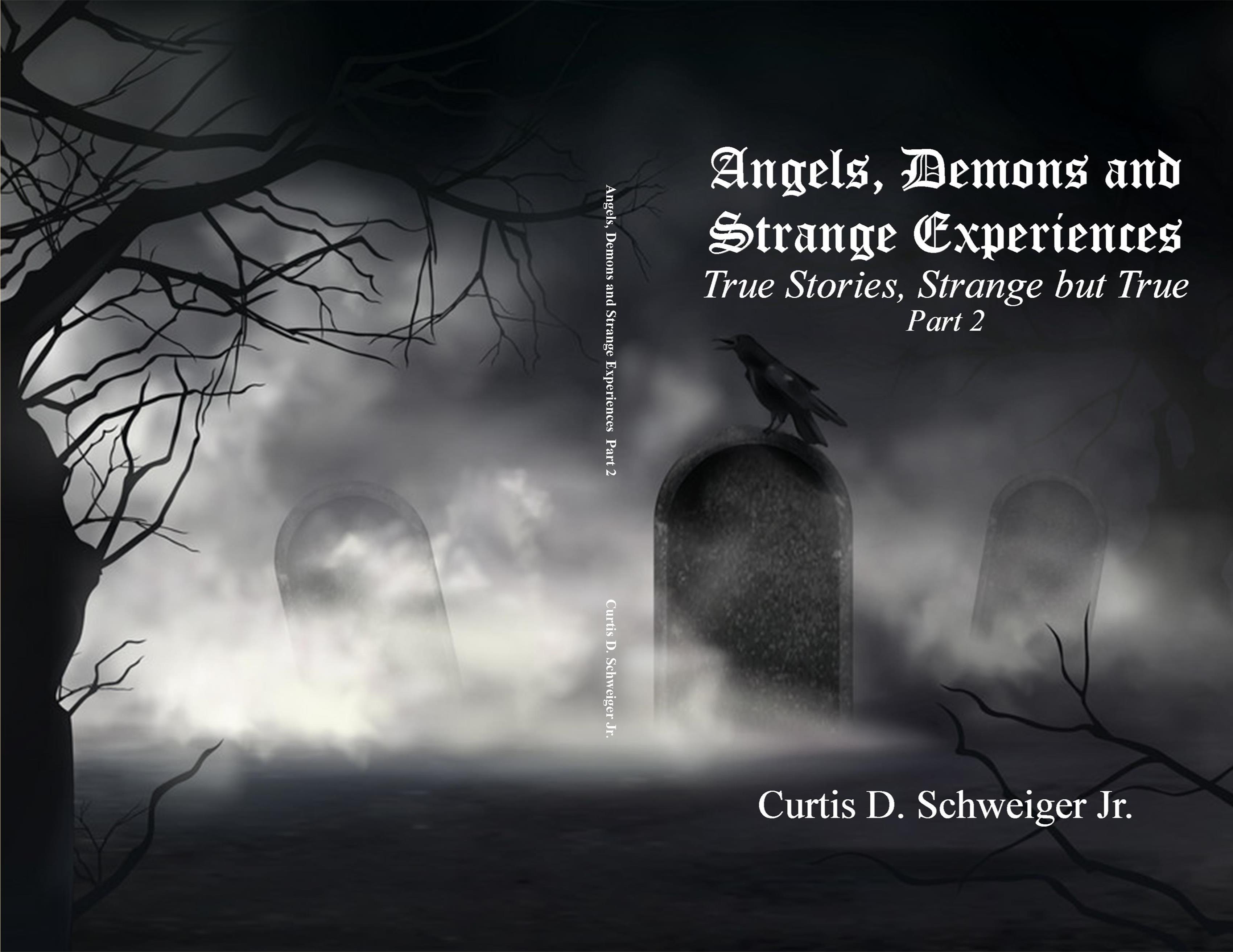 "Angels,Demons,and Strange Experiences" Part#2      cover image