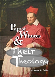 Papist Whores & Their Theology cover image