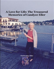 A Love for Life: The Treasured Memories of Candyce Eller cover image