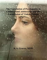 The Correlation of Psychopathy in Children and Adolescents and the Commission of Violent Crimes cover image