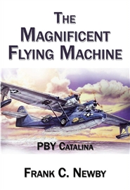 The Magnificent Flying Machine: PBY Catalina cover image