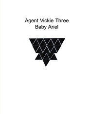 Agent Vickie Three Baby Ariel cover image