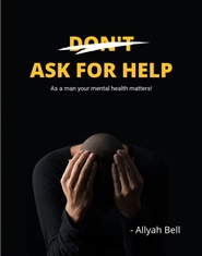 Dear Black Men, Ask For Help  cover image