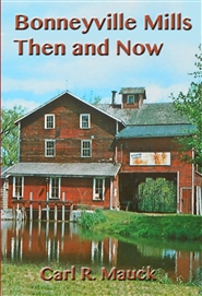 Bonneyville Mills Then and Now cover image