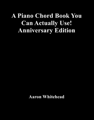 A Piano Chord Book You Can Actually Use! Anniversary Edition cover image