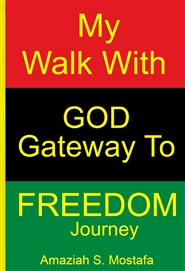 My Walk With GOD Gateway To FREEDOM Journey cover image