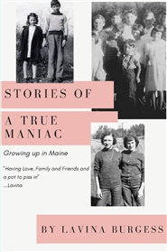 Stories from a True Maniac, Growing up in Maine cover image