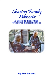 Sharing Family Memories: A Guide To Recording Treasured Remembrances cover image