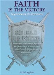 Faith is the Victory: Empowerment for Overcomers cover image