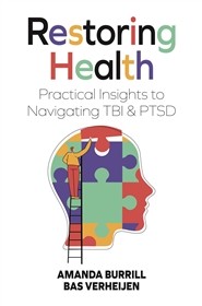 Restoring Health, Practical Insights to Navigating TBI & PTSD cover image