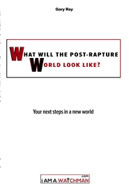 What Will the Post-Rapture Church and World Look Like? cover image