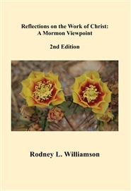 Reflections on the Work of Christ: A Mormon Viewpoint 2nd Edition cover image