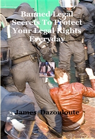 Banned Legal Secrets To Protect Your Legal Rights Everyday cover image