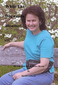 While the Dogwoods Bloomed cover image