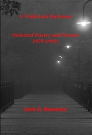 A Walk into Darkness (Selected Poetry and Stories 1979-1993) cover image
