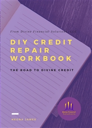 DIY CREDIT REPAIR WORKBOOK: THE ROAD TO DIVINE  CREDIT  cover image