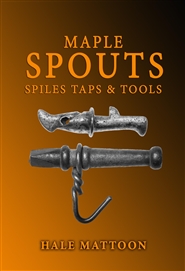 Maple Spouts Spiles, Taps & Tools cover image