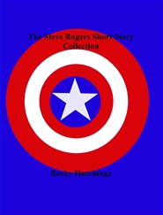 The Steve Rogers Short Story Collection cover image
