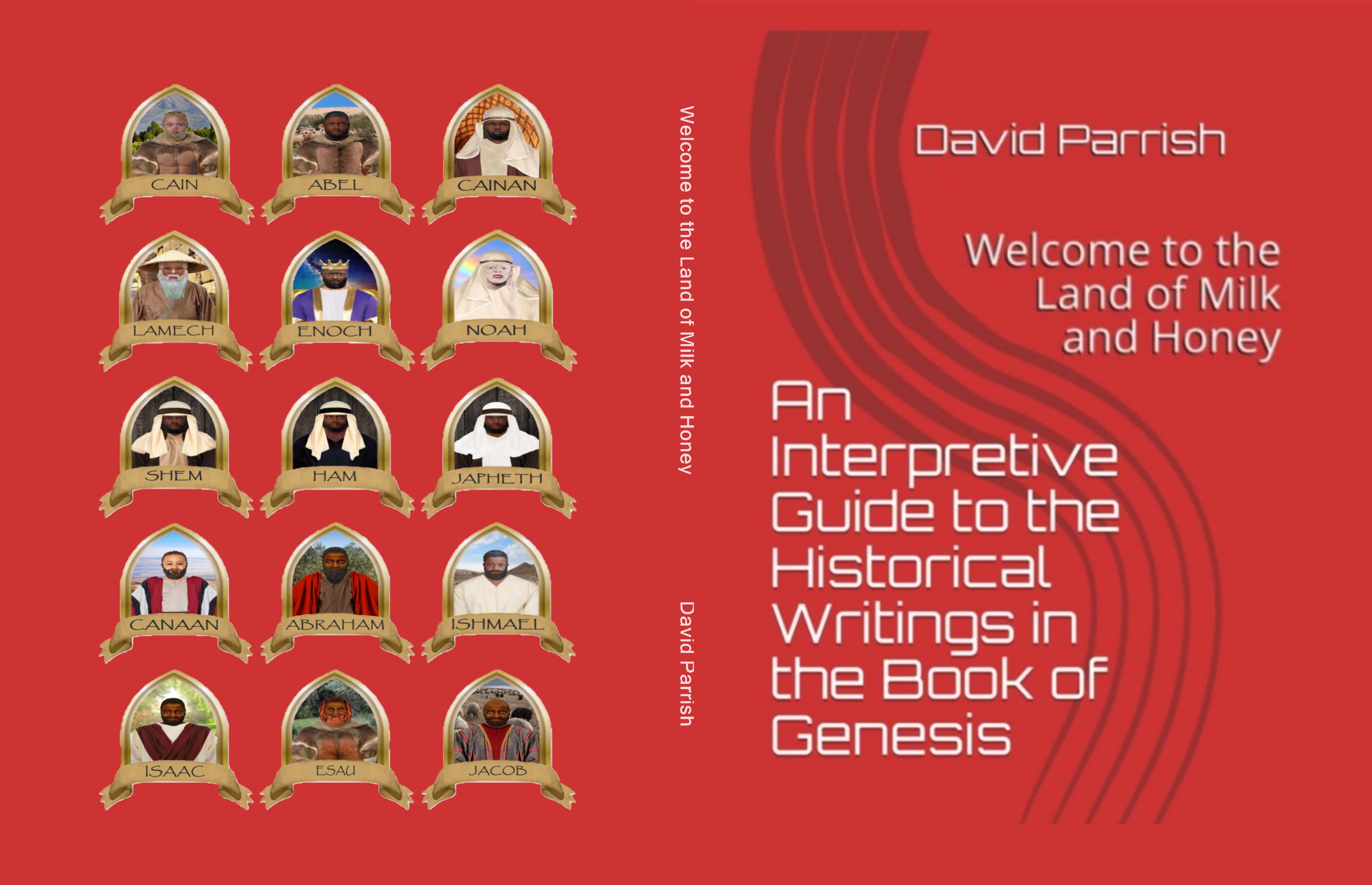 An Interpretive Guide to the Historical Writings in the Book of Genesis - Welcome to the Land of Milk and Honey cover image